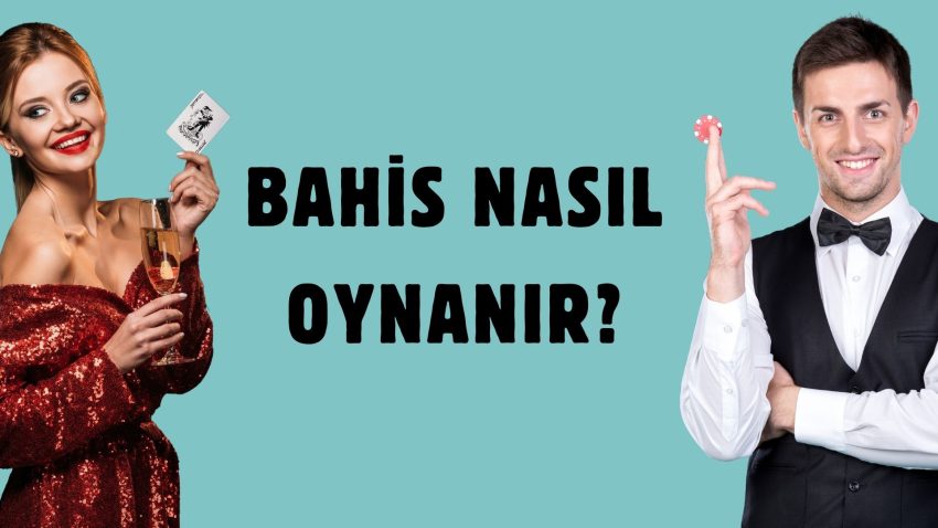 Bahis Nasıl Oynanır